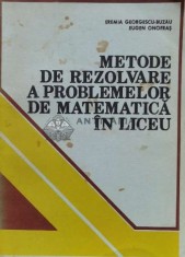Metode de rezolvare a problemelor de matematica in liceu - 1983 - Eremia Georgescu Buzau ($M12)