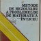 Metode de rezolvare a problemelor de matematica in liceu - 1983 - Eremia Georgescu Buzau ($M12)