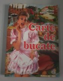 CARTE DE BUCATE - Nicolae Colea Olexiuc
