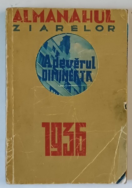 ALMANAHUL ZIARELOR ADEVARUL, DIMINEATA PE ANUL 1936
