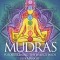 Mudras for Awakening the Energy Body