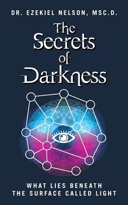 The Secrets Of Darkness: What Lies Beneath the Surface Called Light foto