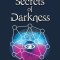 The Secrets Of Darkness: What Lies Beneath the Surface Called Light