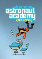 Astronaut Academy: Zero Gravity, Paperback/Dave Roman foto
