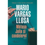 Matusa Julia si condeierul - Mario Vargas Llosa