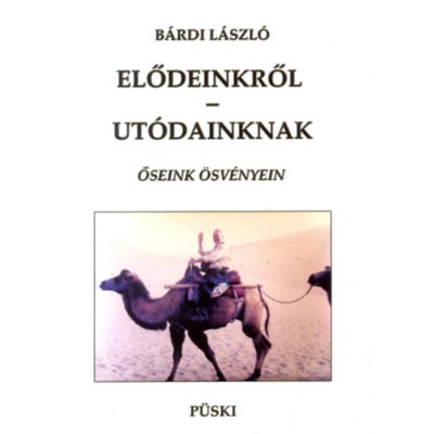 Elődeinkről - ut&amp;oacute;dainknak - Őseink &amp;ouml;sv&amp;eacute;ny&amp;eacute;n - B&amp;aacute;rdi foto
