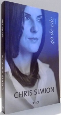 40 DE ZILE de CHRIS SIMION , 2015 foto