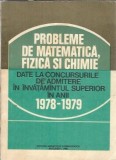 Probleme de matematica, fizica si chimie date la concursurile de admitere in invatamantul superior in anii 1978-1979 - D. Iordache, Gh. Sabac, V. Olar
