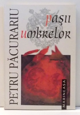PASII UMBRELOR de PETRU PACURARIU , 1997 foto