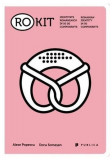 RO-KIT. Identitate rom&acirc;nească &icirc;n 50 de componente / Romanian identity in 50 components (Ediție bilingvă) - Paperback brosat - Doru Someşan - Publica