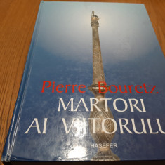 MARTORI AI VIITORULUI - Filosofie si Mesianism - Pierre Bouretz - 2005, 1047 p.