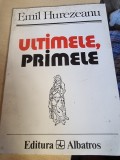 Ultimele, primele - Emil Hurezeanu cu dedicatia autorului pentru Monica Lovinescu si Virgil Ierunca