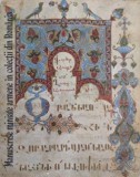 Manuscrise miniate armene in colectii din Romania - Sylvia Agemian