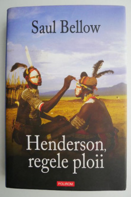 Henderson, regele ploii &amp;ndash; Saul Bellow foto