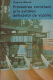 Grigore Maniu - Prevenirea coroziunii prin evitarea defectelor de vopsire - 128552