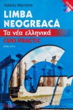 Limba neogreaca. Curs practic Editia a III-a (cu CD) - 2007 - Valeriu Mardare (xx978), Polirom