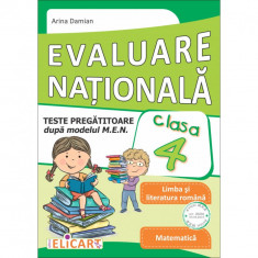 Evaluare nationala clasa a IV-a. Teste pregatitoare dupa modelul M.E.N. Limba romana. Matematica