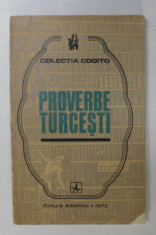 PROVERBE TURCESTI , antologie de A. BAUBEC si N. CONSTANTINESCU , 1972 foto