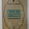 PROVERBE TURCESTI , antologie de A. BAUBEC si N. CONSTANTINESCU , 1972