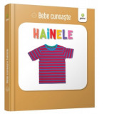 Bebe cunoaste: Hainele