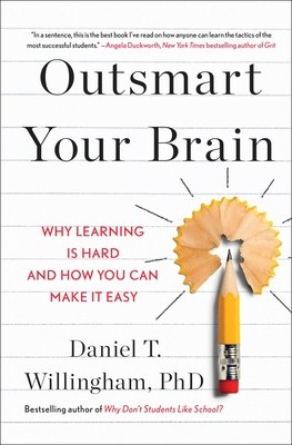 Outsmart Your Brain: Why Learning Is Hard and How You Can Make It Easy foto