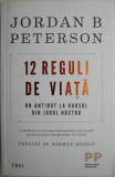 12 reguli de viata. Un antidot la haosul din jurul nostru &ndash; Jordan B. Peterson