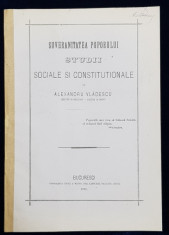 SUVERANITATEA POPORULUI STUDII SOCIALE SI CONSTITUTIONALE de ALEXANDRU VLADESCU , 1876 , SEMNATA DE AUTOR * foto