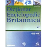 colectiv - Dictionar enciclopedic Britanica Nr.20 (GIB-GRI) - 137755
