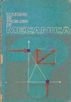 Culegere de probleme de Mecanica foto