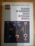 Tulburari de diferentiere sexuala in patologia infantila-Paula Grigorescu Sido, Alta editura