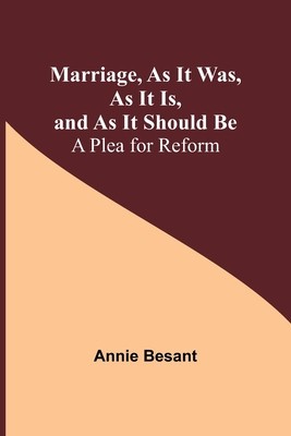 Marriage, As It Was, As It Is, and As It Should Be: A Plea for Reform foto