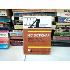 MIC DICTIONAR ROMAN - MAGHIAR DE EXPRESII SI LOCUTIUNI , Murvai Olga , 1986 foto