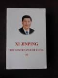 XI JINPING, THE GOVERNANCE OF CHINA VOL. III (CARTE IN LIMBA ENGLEZA)