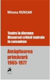 Teatru in diorame. Discursul criticii teatrale in comunism | Miruna Runcan, Tracus Arte