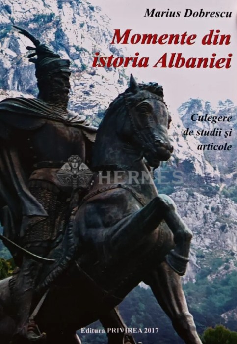 Momente din istoria Albaniei - 2017 - Marius Dobrescu (AR93)