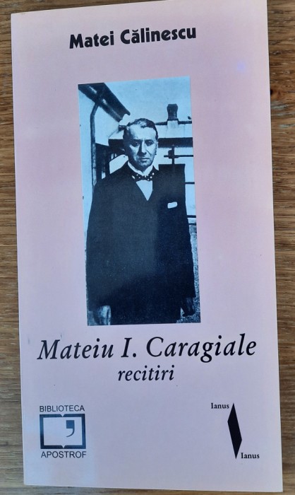 Mateiu I. Caragiale recitiri, Matei Călinescu