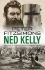 Ned Kelly: The Story of Australia&#039;s Most Notorious Legend