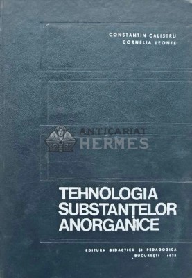 Tehnologia substantelor anorganice - 1972 - Cornelia Leonte (AE106) foto