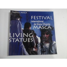 FESTIVAL INTERNATIONAL DE STATUI VIVANTE MASCA - LIVING STAUES - TEATRUL MASCA