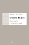 Evadarea din sine - Trei