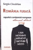 ROMANIA FURATA - RAPORTUL COMISARULUI EUROPEAN SAMUEL SCHEIB-SERGIU CIOCARLAN-266933