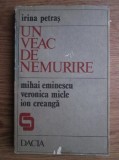 Irina Petras - Un veac de nemurire : M. Eminescu, V. Micle, I. Creangă