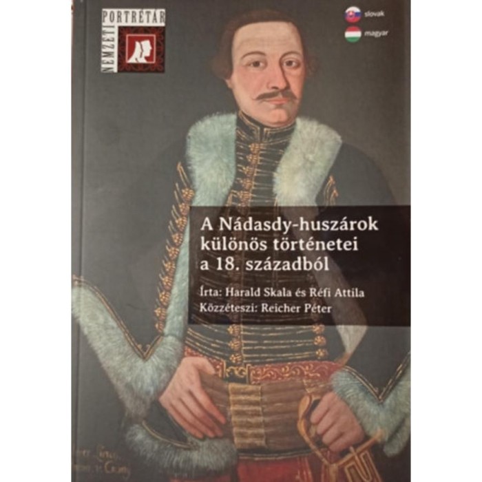 A N&aacute;dasdy-husz&aacute;rok k&uuml;l&ouml;n&ouml;s t&ouml;rt&eacute;netei a 18. sz&aacute;zadb&oacute;l - R&eacute;fi Attila