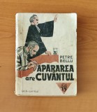 Apărarea are cuv&acirc;ntul - Petre Bellu (Colecția celor 15 lei)