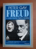 Peter Gay - Freud. O viata pentru timpul nostru