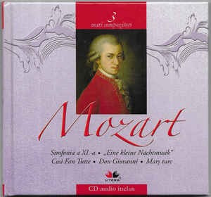 CD Mozart&lrm;&ndash; Simfonia a XL-a / &bdquo;Eine Kleine Nachtmusik&ldquo; / Cos&igrave; Fan Tutte, clasica