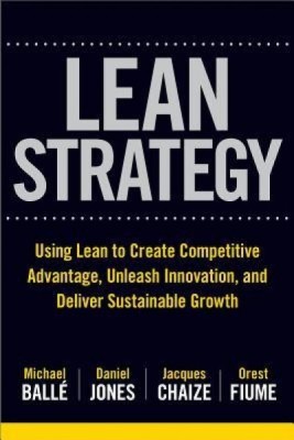 Lean Strategy: Using Lean to Create Competitive Advantage, Unleash Innovation, and Deliver Sustainable Growth foto