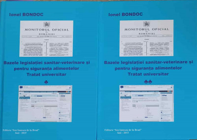 BAZELE LEGISLATIEI SANITAR-VETERINARE SI PENTRU SIGURANTA ALIMENTELOR. TRATAT UNIVERSITAR VOL.1-2-IONEL BON-241757 foto