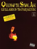 Queens of the Stone Age, Guitar Tab Edition: Lullabies to Paralyze