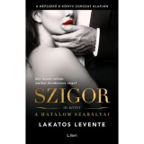 Szigor III. k&ouml;tet - A hatalom szab&aacute;lyai - Lakatos Levente